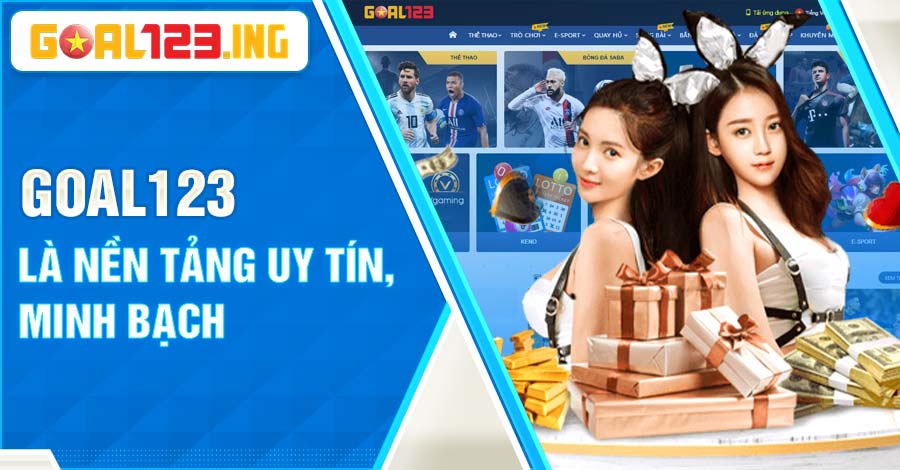 Goal123 là nền tảng cá cược uy tín