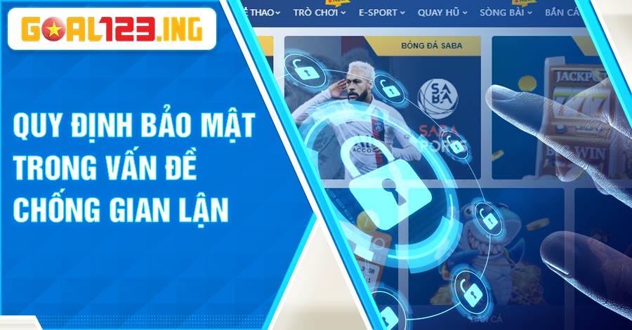 Quy định bảo mật trong vấn đề chống gian lận