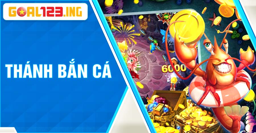 Game đổi thưởng Thánh Bắn Cá